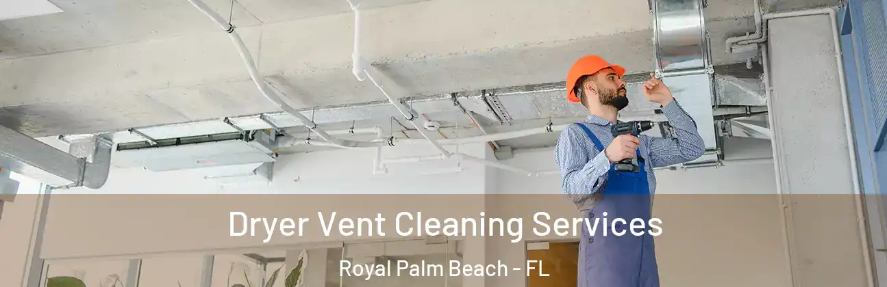  Dryer Vent Cleaning Services Royal Palm Beach - FL